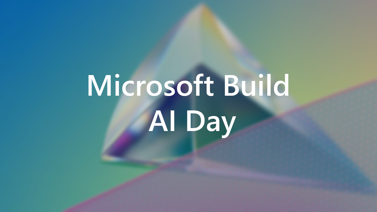 Microsoft Build AI Day